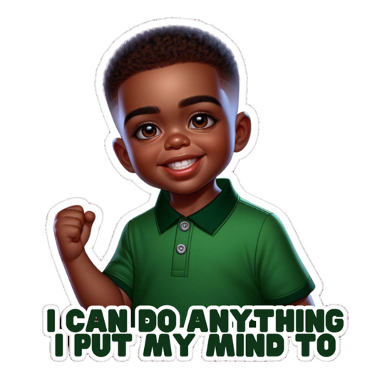 I Can Do Anything I Put My Mind To Girl/Boy Stickers